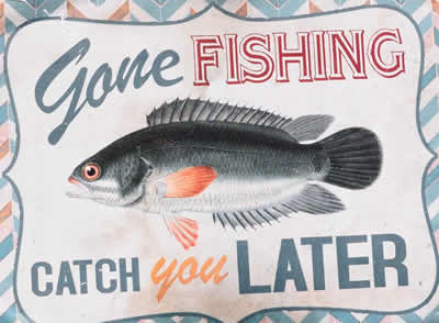 gone fishing
